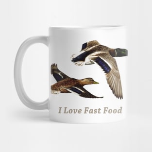 Funny Duck Hunter I Love Fast Food Mug